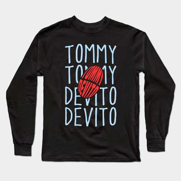 Tommy Devito Long Sleeve T-Shirt by Mandegraph